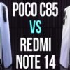 Poco C85 vs Redmi Note 14: Pilih Hemat Tahan Lama atau Pengalaman Lebih Premium?